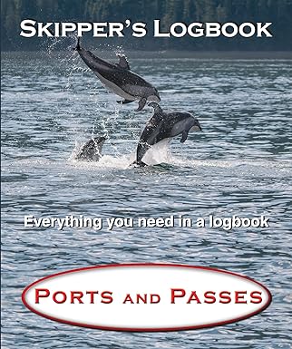 Chyna Sea Ventures Ports & Passes Skippers Logbook 2nd Edition