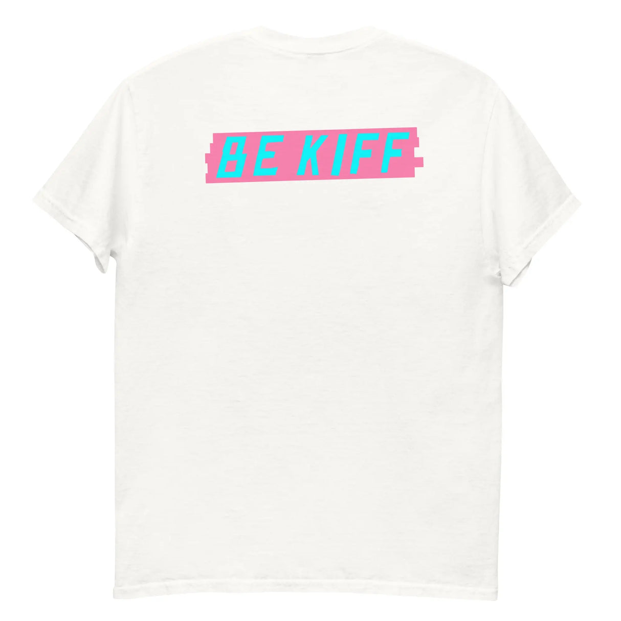 Be Kiff T-Shirt KiffLab