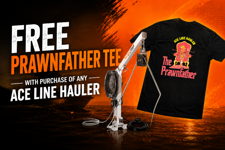ACE LINE HAULER + FREE PRAWNFATHER TEE SHIRT