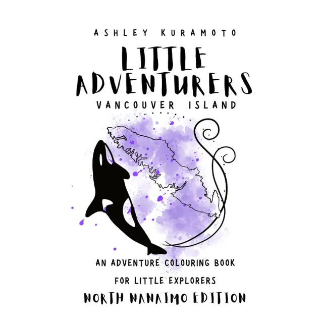 Little Adventurers on Vancouver Island Nanaimo North Edition Little Adventurers